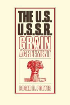 Paperback The U.S.-U.S.S.R. Grain Agreement Book