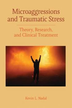 Paperback Microaggressions and Traumatic Stress: Theory, Research, and Clinical Treatment Book