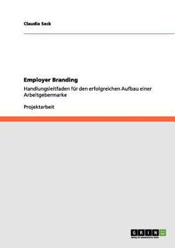 Paperback Employer Branding: So wird Ihr Unternehmen zum attraktiven Arbeitgeber [German] Book