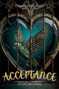 Paperback Acceptance: a collection of prose about life, love, and learning Book