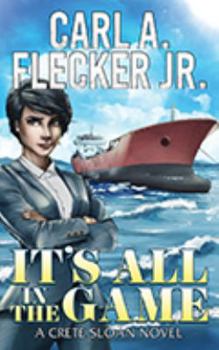 It's All in the Game : A Story of an International Mercenary, a Kidnapped Damsel, Oil Leases up for Grabs, Organized Crime, and One Man?s Quest to Connect the Dots