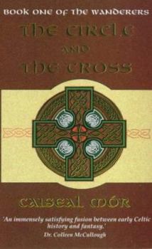 The Circle and the Cross (Book One of the Wanderers) - Book #1 of the Wanderers