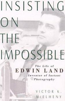 Hardcover Insisting on the Impossible: The Life of Edwin Land Book