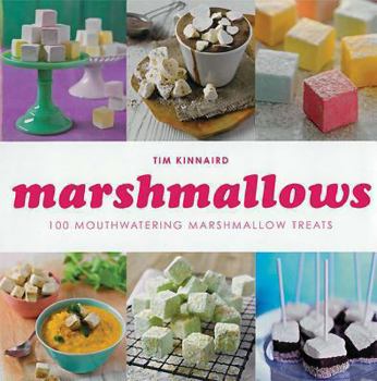 Paperback Marshmallows: 100 Mouthwatering Marshmallow Treats Book