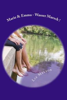 Paperback Marie & Emma - Wasser Marsch ! [German] Book