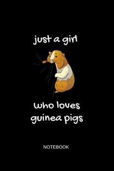 Paperback Just a Girl Who Loves Guinea Pigs Notebook: Liniertes Notizbuch - Meerschweinchen S?? Haustier Liebhaber Geschenk Book