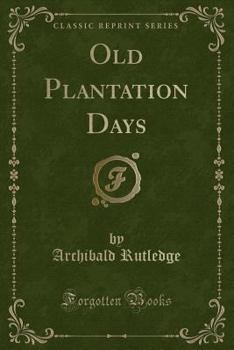 Paperback Old Plantation Days (Classic Reprint) Book