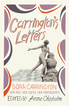 Hardcover Carrington's Letters: Her Art, Her Loves, Her Friendships Book