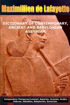 Paperback Volume 3.DICTIONARY OF CONTEMPORARY, ANCIENT AND BABYLONIAN ASSYRIAN Book