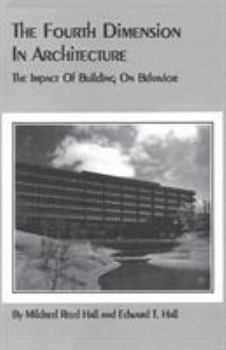 Paperback The Fourth Dimension in Architecture: The Impact of Building on Behavior Book