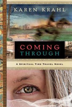 Paperback Coming Through: A Spiritual Time Travel Novel Book