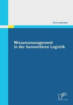 Paperback Wissensmanagement in der humanitären Logistik [German] Book