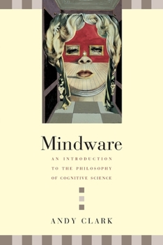 Paperback Mindware: An Introduction to the Philosophy of Cognitive Science Book