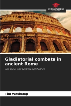 Paperback Gladiatorial combats in ancient Rome Book
