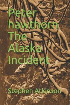 Paperback Peter Hawthorn the Alaska Incident Book