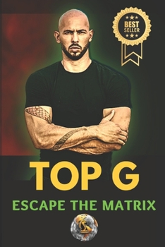 Paperback TOP G Escape The Matrix: Discover the Real World Book
