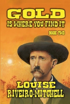 Paperback Gold Is Where You Find It Book