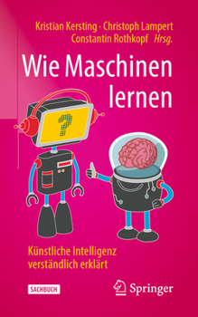 Paperback Wie Maschinen Lernen: Künstliche Intelligenz Verständlich Erklärt [German] Book