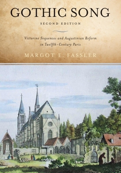 Hardcover Gothic Song: Victorine Sequences and Augustinian Reform in Twelfth-Century Paris, Second Edition Book