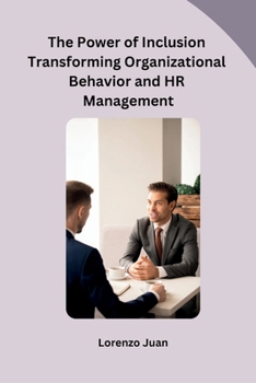 Paperback The Power of Inclusion Transforming Organizational Behavior and HR Management Book