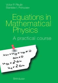 Hardcover Equations in Mathematical Physics: A Practical Course Book