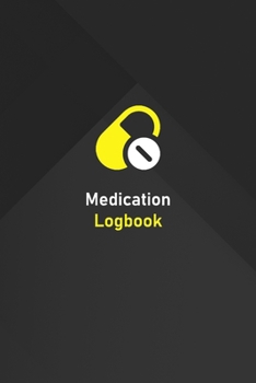 Paperback Medication Logbook: Daily Medication Log book and Tracker Book