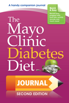 Spiral-bound The Mayo Clinic Diabetes Diet Journal: 2nd Edition Book