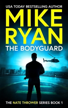 The Bodyguard (The Nate Thrower Series) - Book #1 of the Nate Thrower