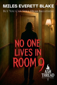 Paperback No One Lives in Room 9: But You Can Still Hear Breathing Book