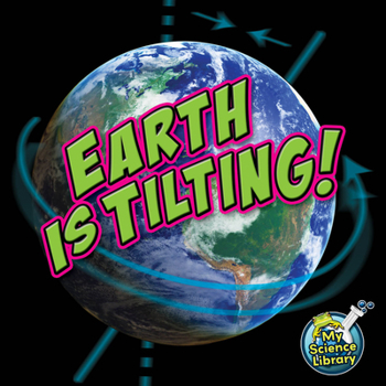 Paperback Earth Is Tilting! Book