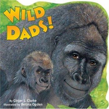 Wild Dads! (Random House Pictureback) - Book  of the Wild Animals