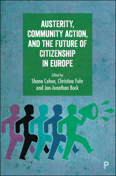 Paperback Austerity, Community Action, and the Future of Citizenship in Europe Book