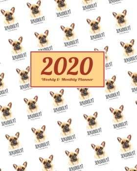 Paperback 2020 Planner Weekly & Monthly 8x10 Inch Seriously French Bulldog Dogs: One Year Weekly and Monthly Planner + Calendar Views Book