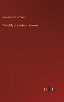 Hardcover The Mills of the Gods. A Novel Book