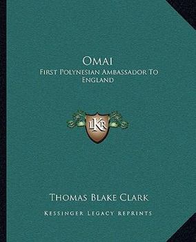 Paperback Omai: First Polynesian Ambassador To England Book