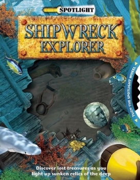Hardcover Spotlight: Shipwreck Explorer (Spotlight Explorer) Book