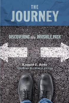 Paperback The Journey: Discovering the Invisible Path: The Pathway to Authentic Christianity Book