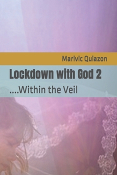 Paperback Lockdown with God 2: ....Within the Veil Book