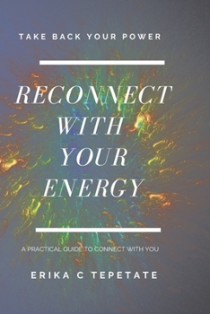 Paperback Reconnect with your energy.: a practical guide to connect with yourself. Book