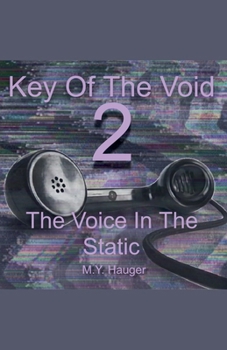Key Of The Void 2: The Voice In The Static