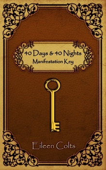 Paperback 40 DAYS & 40 NIGHTS Manifestation Key Book