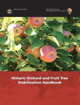 Paperback Historic Orchard and Fruit Tree Stabilization Handbook Book