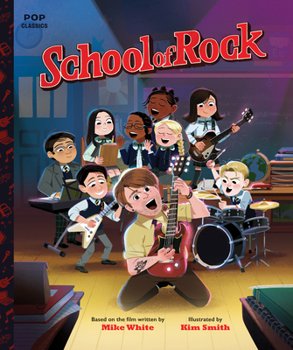 Hardcover School of Rock: The Classic Illustrated Storybook Book