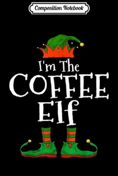 Composition Notebook: I'm The College Elf Christmas Gift Idea Xmas Family  Journal/Notebook Blank Lined Ruled 6x9 100 Pages