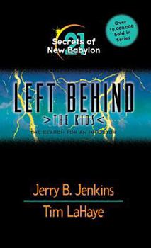 Secrets of New Babylon: The Search for an Imposter - Book #21 of the Left Behind: The Kids