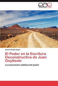 Paperback El Poder en la Escritura Deconstructiva de Juan Goytisolo [Spanish] Book