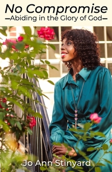 Paperback No Compromise: Abiding in the Glory of God Book