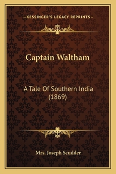 Paperback Captain Waltham: A Tale Of Southern India (1869) Book