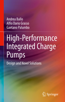 Hardcover High-Performance Integrated Charge Pumps: Design and Novel Solutions Book