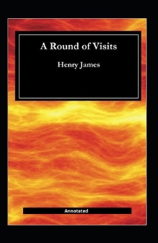 Paperback A Round Of Visits (Annotated) Book